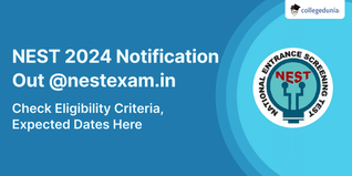 NEST 2024 Notification Out; Check Eligibility Criteria, Expected Dates Here